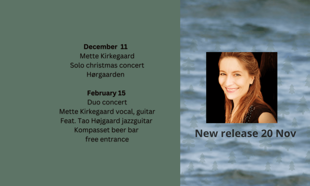 Koncerter i vinteren 2024 med Mette Kirkegaard samt ny single